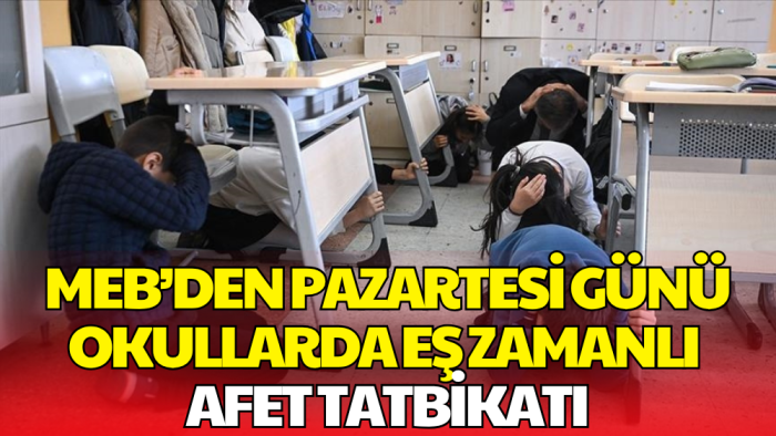 Pazartesi Günü Tüm Okullarda Eş Zamanlı Tahliye Tatbikatı Yapılacak